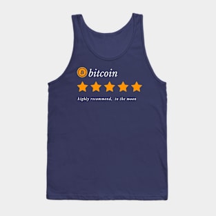 Bitcoin,  Highly Recommend,  To the moon  Five Star Review Tank Top